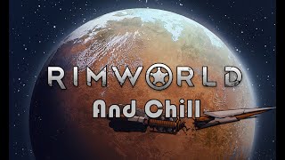 Rimworld and Chill [upl. by Hsara]