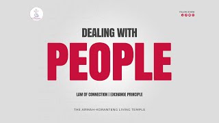 DEALING WITH PEOPLE THE LAW OF CONNECTION amp THE EXCHANGE PRINCIPLE [upl. by Wicks570]