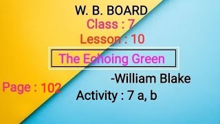 w b board class 7 english lesson 10 the echoing green activity 7 a b page 102 [upl. by Winer]