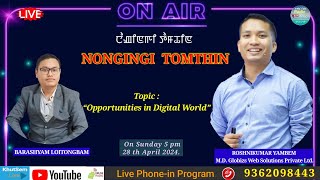 TOPIC  OPPORTUNITIES IN DIGITAL MARKETING  28  04  2024 RADIO NONGIN 908 FM [upl. by Streeter501]