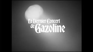 Le dernier concert de Gazoline [upl. by Adalai710]