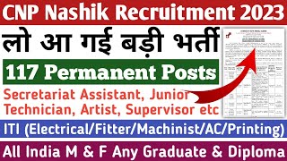 CNP Nashik 117 Permanent Post Out  Currency Note Press Nashik Recruitment 2023  All India M amp F [upl. by Kalli]