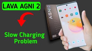 Lava Agni 2 me slow charging problem kaise solve kare  How to fix slow charging problem in lava [upl. by Ardnaek]