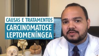 O que é carcinomatose meníngea O que é disseminação Leptomeníngea [upl. by Nyladam]