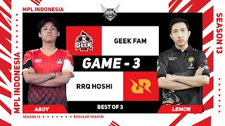 Game  3 GEEK FAM vs RRQ HOSHI  MPL ID S13 [upl. by Kelvin]