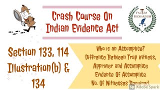 Section 133114 Illus b amp134 of Indian Evidence Act  Evidence of Accomplice No Of Witness [upl. by Blockus509]