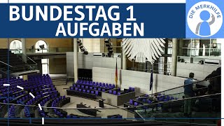 Bundestag 1  Aufgaben Gesetzgebung Budgetrecht Haushaltsrecht Abkommen Instanzen erklärt [upl. by Eehtomit]