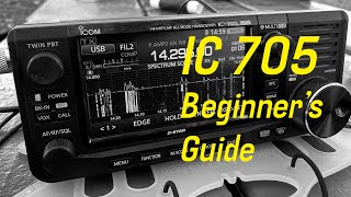 IC705 Beginners Guide [upl. by Lunnete]