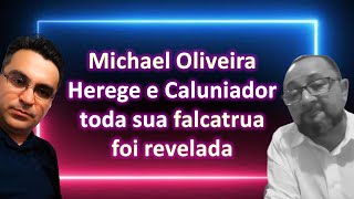 BOMBA A Falcatrua do Herege Michael Oliveira foi desmascarada [upl. by Lynda10]