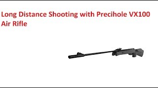 Long range shooting with Precihole VX100 Air Rifle [upl. by Tolman]