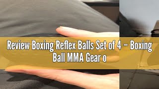 Review Boxing Reflex Balls Set of 4 – Boxing Ball MMA Gear of with Varying Weights with Adjustable H [upl. by Ydeh88]