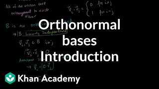 Introduction to orthonormal bases  Linear Algebra  Khan Academy [upl. by Yhtuv]