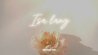 Isa Lang  Arthur Nery Lyrics Video [upl. by Codel]