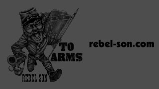 Rebel Son  To Arms [upl. by Nanis367]