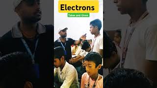 Electrons taken and Given atom proton chemistry practical oral test reels shorts youtube [upl. by Adnilab]