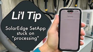 How to get around SolarEdge SetApp stuck on processing – Li’l Tips [upl. by Ylrbmik]