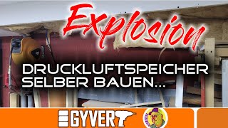 Druckluftspeicher selber bauen quotFAILquot [upl. by Irrak]