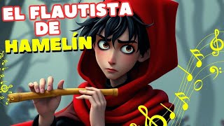 EL FLAUTISTA DE HAMELIN UNA HISTORIA DE VALOR Y CONSECUENCIA [upl. by Ipoillak]