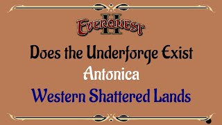 Lets Play  Everquest  Everquest 2  Antonica  Does the Underforge Exist [upl. by Peskoff]