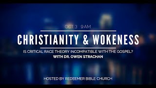 Session 1 Christianity amp Wokeness  Dr Owen Strachan  What Are the Major Claims of Wokeness [upl. by Kristyn]