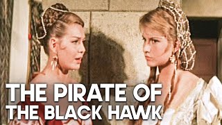 The Pirate of the Black Hawk  RS  PIRATES  Swashbuckler Film  Classic Movie [upl. by Anirtruc]