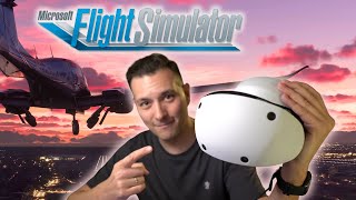 MICROSOFT FLIGHT SIMULATOR IN THE PSVR 2  Better Than G2 Quest 3 and Pimax Crystal Light [upl. by Giffy]