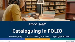 Cataloguing in FOLIO [upl. by Kcir]