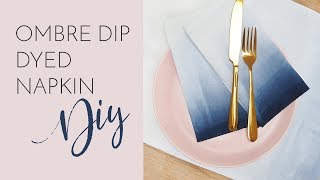 OMBRE DIP DYED NAPKINS DIY  Bang On Style [upl. by Asertal]