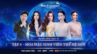 TẬP 4 OFFICIAL  TRUYỀN HÌNH THỰC TẾ HOA HẬU SINH VIÊN VIỆT NAM 2024  HOA HẬU SINH VIÊN THẾ HỆ MỚI [upl. by Imelda845]