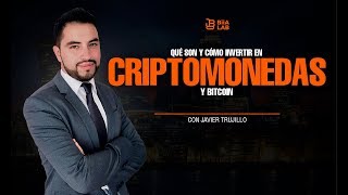 Qué Son y Cómo Invertir En Criptomonedas  Javier Trujillo [upl. by Goody313]