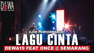 Dewa19 Feat Once  Lagu Cinta at Semarang Live Performance [upl. by Enidaj]