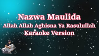 Allah Allah Aghisna Ya Rasulullah  Nazwa Maulidia Karaoke Lirik Audio Jernih [upl. by Auqenet]