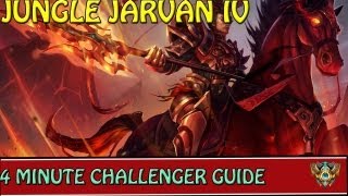 ✔ 4 Minute Challenger Guides  Jungle Jarvan IV   League of Legends  Season 3 [upl. by Finella]