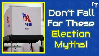 Top Myths About the Presidential Election You Need to Know [upl. by Elyrehc686]