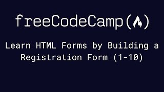 freeCodeCamp  Learn HTML Forms by Building a Registration Form 110 [upl. by Tallula]