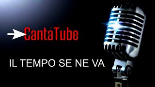 CantaTube  IL TEMPO SE NE VA  karaoke ACelentano [upl. by Miculek909]