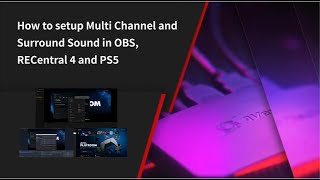 How to Setup Multi Channel and Surround Sound in RECentral 4 OBS and PS5 [upl. by Avruch]