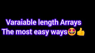 Varaiable length Arrays  chap6  Arrays [upl. by Ellehctim]