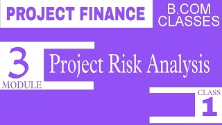 Project FinanceProject Risk Analysis module 3 Class 1 MalayalamBCom class [upl. by Ahsinned123]