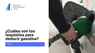 ¿Cuáles son los requisitos para deducir gasolina [upl. by Yodlem103]