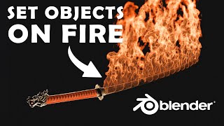 Set any Object on FIRE in Blender 40 Tutorial [upl. by Aramit]