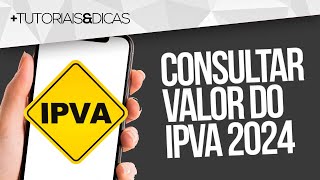 ✅ Como CONSULTAR VALOR do IPVA 2024  SP MG PR SC BA DETRAN [upl. by Fiske]