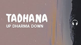 Lyrics 🎧 Up Dharma Down  Tadhana [upl. by Wilburt]