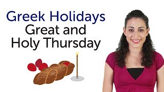 Learn Greek Holidays  Great and Holy Thursday  Μεγάλη Πέμπτη [upl. by Alicia]