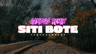 GAMBUS REMIX quot SITI BOTE quot  FANDHO RMXR  NEW REMIX 2024 [upl. by Yrailih566]