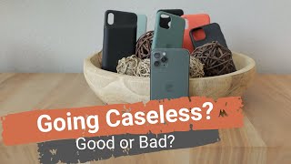 Going Caseless  Should you go without a case on your iPhone or Galaxy  How to go Caseless [upl. by Sheeran]