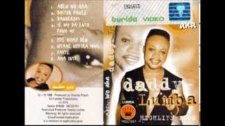 DADDY LUMBA Aben Wo Aha  1998 B02 Nyame Nhyira Mma [upl. by Emmi462]