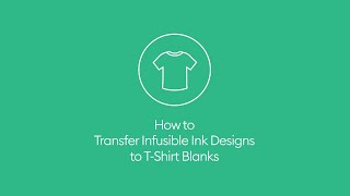 How to Transfer Infusible Ink Designs to TShirt Blanks  Beginner [upl. by Ary371]