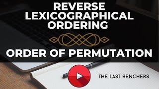 Reverse lexicographical ordering  Order of permutation  Discrete Mathematics [upl. by Ingra]