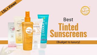 Best Tinted Sunscreen for Face  Budget to Luxury Tinted Sunscreens reviewed by Dr Nivedita Dadu [upl. by Shalne]